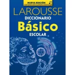 DICCIONARIO BASICO ESCOLAR 10751 LAROUSSE